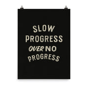 Slow Progress Poster