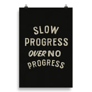 Slow Progress Poster