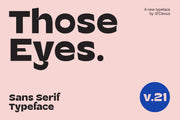 Those Eyes | Chunky Sans serif