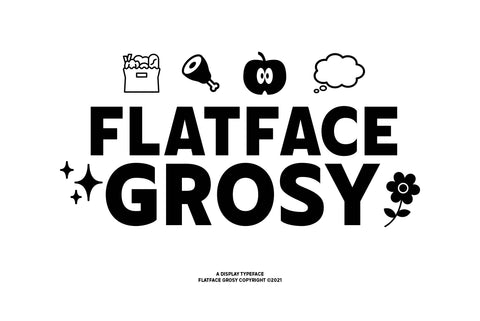 Flatface Grosy