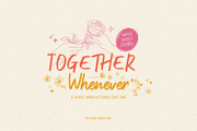 Together Whenever Font Duo