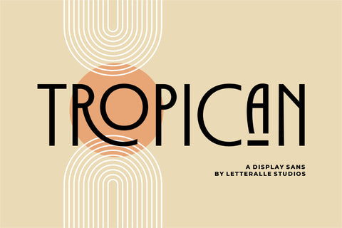 Tropican - Display Sans Serif Font